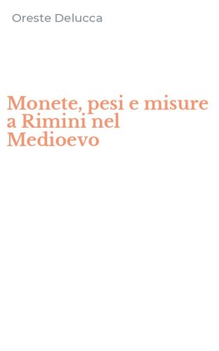 Monete, pesi e misure a Rimini nel Medioevo