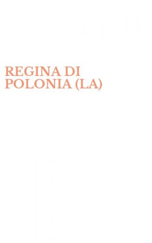 REGINA DI POLONIA (LA)