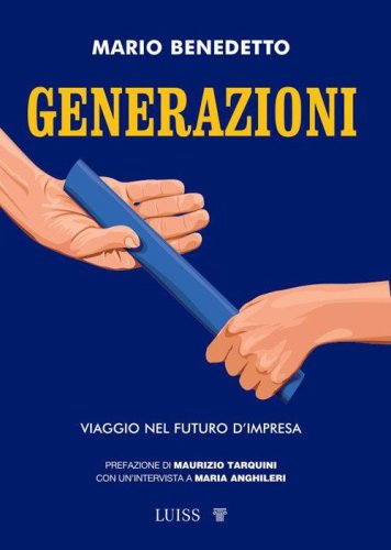 Generazioni. Viaggio nel futuro d'impresa