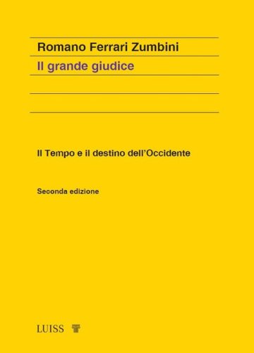 Il grande giudice. Il tempo e il destino dell'Occidente