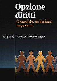 Opzione diritti. Conquiste, omissioni, negazioni