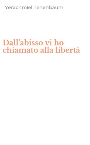 Dall'abisso vi ho chiamato alla libert&agrave;