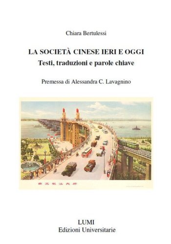 La societ&agrave; cinese ieri ed oggi. Testi, traduzioni e parole chiave
