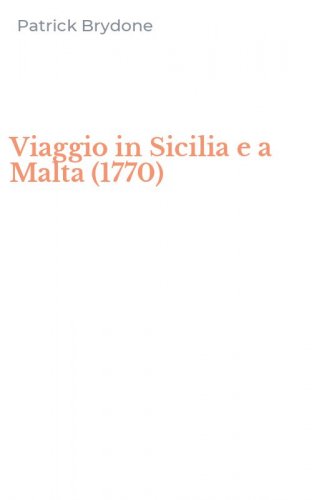 Viaggio in Sicilia e a Malta (1770)