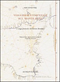 Viaggio sentimentale sul Monte Etna. Da &laquo;I viaggi fantastici del barone Brambeus&raquo;