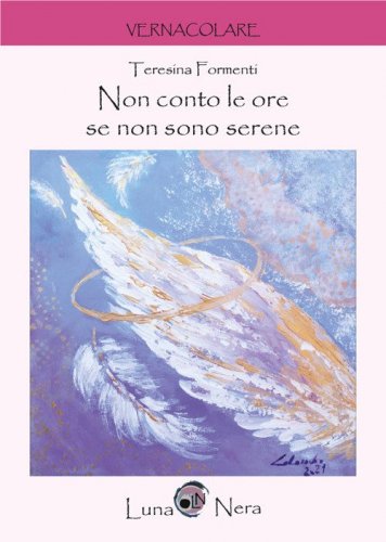 Non conto le ore se non sono serene