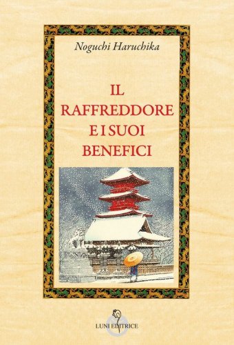 Il raffreddore e i suoi benefici