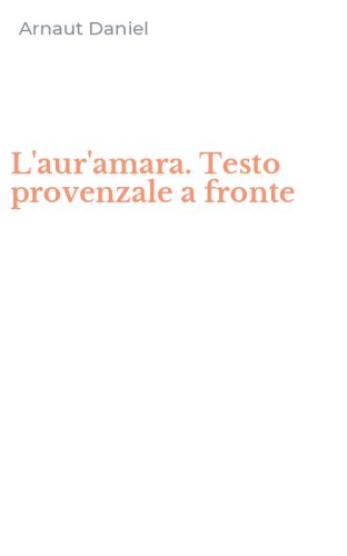 L'aur'amara. Testo provenzale a fronte