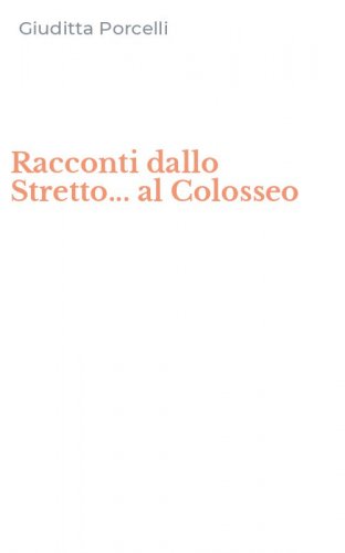 Racconti dallo Stretto... al Colosseo