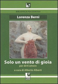 Solo un vento di gioia. Per dirti amore