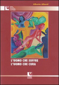 L'uomo che soffre, l'uomo che cura