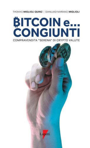 Bitcoin e... congiunti. Compravendita &laquo;serena&raquo; di crypto valute