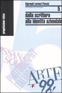 Dalla scrittura alla identit&agrave; aziendale