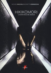 Hikikomori. Il nuovo male del secolo