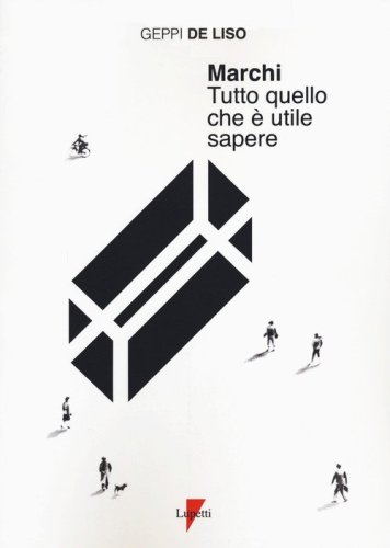 Marchi. Tutto quello che &egrave; utile sapere