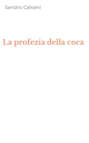 La profezia della coca