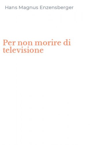 Per non morire di televisione