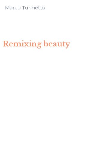 Remixing beauty