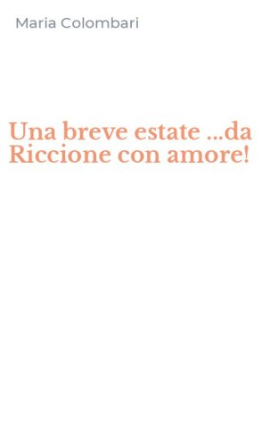 Una breve estate ...da Riccione con amore!