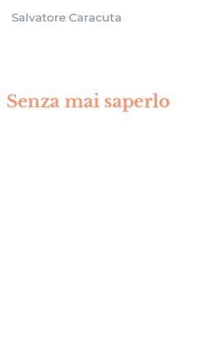 Senza mai saperlo