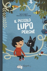 Il piccolo lupo Perch&eacute;