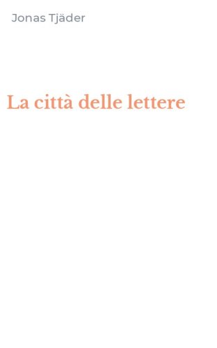 La citt&agrave; delle lettere