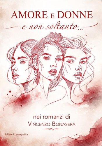 Amore e donne e non soltanto nei romanzi di Vincenzo Bonasera