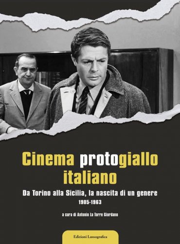 Cinema protogiallo italiano. Da Torino alla Sicilia, la nascita di un genere