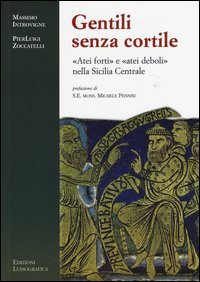 Gentili senza cortile. &laquo;Atei forti&raquo; e &laquo;atei deboli&raquo; nella Sicilia centrale