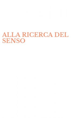 ALLA RICERCA DEL SENSO