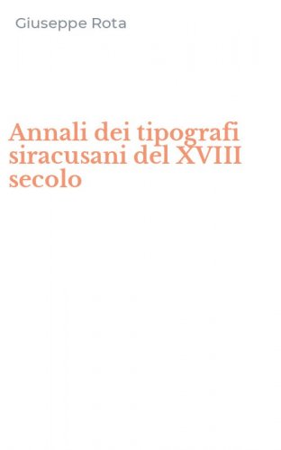Annali dei tipografi siracusani del XVIII secolo