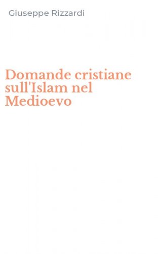 Domande cristiane sull'Islam nel Medioevo