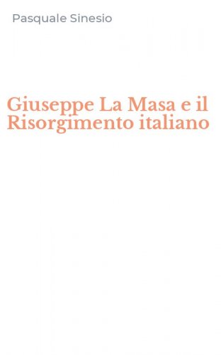 Giuseppe La Masa e il Risorgimento italiano
