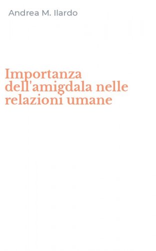 Importanza dell'amigdala nelle relazioni umane