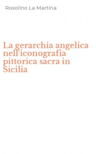 La gerarchia angelica nell'iconografia pittorica sacra in Sicilia