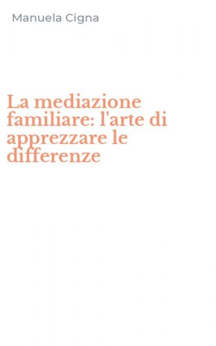 La mediazione familiare: l'arte di apprezzare le differenze
