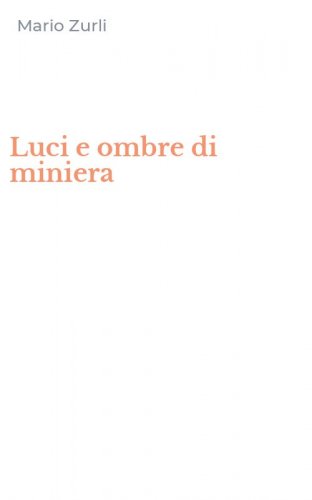 Luci e ombre di miniera