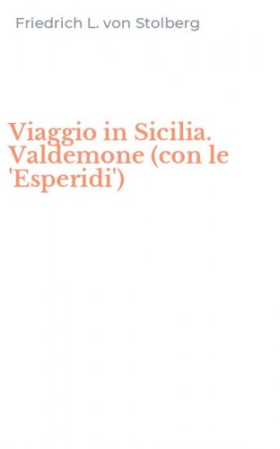 Viaggio in Sicilia. Valdemone (con le 'Esperidi')