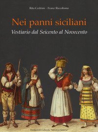 Nei panni siciliani. Vestiario dal Seicento al Novecento