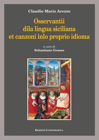 Osservantii dila lingua siciliana et canzoni inlo proprio idioma