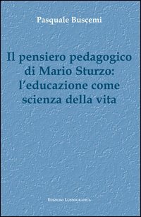 Il pensiero pedagogico di Mario Sturzo: l'educazione come scienza della vita