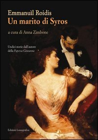Un marito di Syros. Undici storie dall'autore della &laquo;papessa Giovanna&raquo;