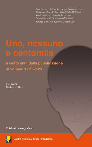 Uno, nessuno e centomila. A cento anni dalla pubblicazione in volume 1926-2026
