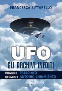 Ufo. Gli archivi inediti