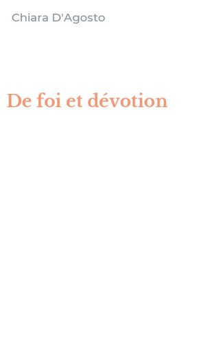 De foi et d&eacute;votion