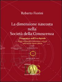La dimensione nascosta nella societ&agrave; della conoscenza