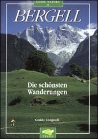 Bergell: die Sch&ouml;nsten Touren