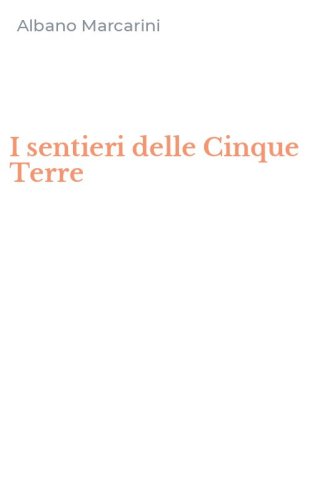 I sentieri delle Cinque Terre