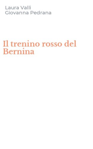 Il trenino rosso del Bernina