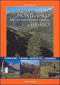 Monti e valli della comunit&agrave; montana Valtellina di Tirano